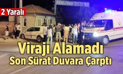 Denizli’de Virajı Alamadı, Son Sürat Duvara Çarptı!