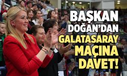 Başkan Şeniz Doğan’dan Galatasaray Maçına Davet!