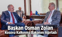 Başkan Osman Zolan Kosova Kalkınma Bakanını Ağırladı