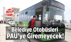 Denizli'de Belediye Otobüsleri PAÜ’ye Giremeyecek