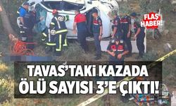 Tavas’taki Kazada Ölü Sayısı 3’e Çıktı!