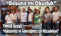 TMMOB Denizli: Haklarımız ve Geleceğimiz İçin Mücadeleye