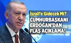 Cumhurbaşkanı Erdoğan İsrail’e Gidecek Mi? Flaş Açıklama…