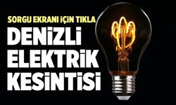 Denizli Elektrik Kesintisi... Sorgulamak İçin Tıkla!