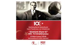 Merkezefendi Belediyesi’nden 100.Yıl Oratoryosu