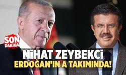 Nihat Zeybekci Cumhurbaşkanı Erdoğan’ın A Takımında!
