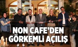 NON Cafe’den Görkemli Açılış