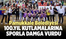 Pamukkale Belediyesi 100.Yıl Kutlamalarına Sporla Damga Vurdu