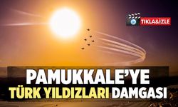 Pamukkale’ye Türk Yıldızları Damgası