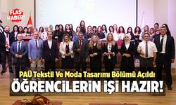 PAÜ’de Tekstil Ve Moda Tasarımı Bölümü Okuyanlara İş Garantisi