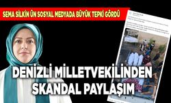 Denizli Milletvekilinden Skandal Paylaşım