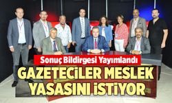 Gazeteciler Meslek Yasasını İstiyor; Sonuç Bildirgesi Yayımlandı