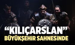 “Kılıçarslan” Denizli Büyükşehir Sahnesinde