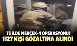 73 İlde Mercek-4 Operasyonu; 1127 Kişi Gözaltına Alındı