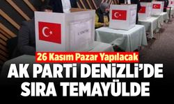 AK Parti Denizli’de Sıra Temayülde