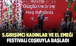 5.Girişimci Kadınlar Ve El Emeği Festivali Coşkuyla Başladı