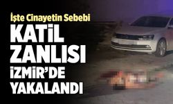 Denizli’deki Cinayetin Katil Zanlısı İzmir’de Yakalandı