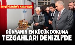 Dünyanın En Küçük Dokuma Tezgahları Denizli’de