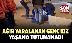 Otomobilin Çarptığı Üniversiteli Genç Kız Yaşama Tutunamadı