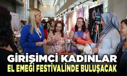 Girişimci Kadınlar El Emeği Festivalinde Buluşacak