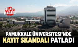 Pamukkale Üniversitesi’nde Kayıt Skandalı Patladı