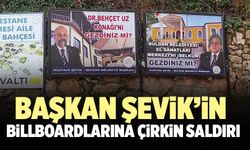 Başkan Şevik’in Billboardlarına Çirkin Saldırı