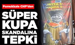CHP’den Süper Kupa Kriziyle İlgili Pankartlı Tepki