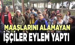 Maaşlarını Alamayan İşçiler Eylem Yaptı