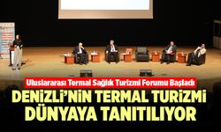 Uluslararası Termal Sağlık Turizmi Forumu Başladı