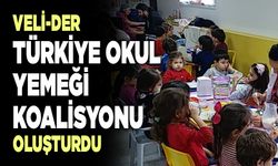 VELİ-DER ‘Türkiye Okul Yemeği Koalisyonu’ Oluşturdu