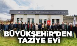 Büyükşehir’den Taziye Evi