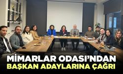 Mimarlar Odası’ndan Başkan Adaylarına Çağrı