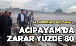 Ak Parti İl Başkanı Yücel Güngör:  “Acıpayam’da Zarar Yüzde 80”