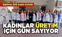 Kadınlar Üretim İçin Gün Sayıyor