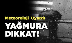 Meteoroloji  Uyardı  Yağmura Dikkat!