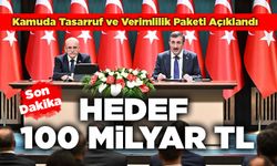 Kamuda Tasarruf ve Verimlilik Paketi" Açıklandı  Hedef 100 Milyar