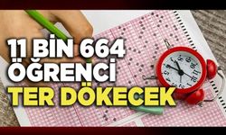 11 Bin 664 Öğrenci Ter Dökecek