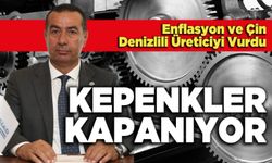 Enflasyon ve Çin Denizlili Üreticiyi Vurdu, Kepenkler Kapanıyor