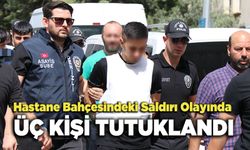 Hastane Bahçesindeki Saldırıda  Üç Kişi Tutuklandı