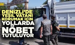 Denizli’de Yeşil Vatanı Korumak İçin Yollarda Nöbet Tutuluyor