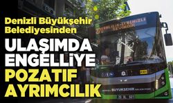 Ulaşımda Engelliye Pozitif Ayrımcılık