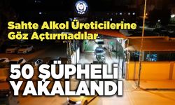 Sahte Alkol Üreticilerine Göz Açtırmadılar  50 Şüpheli Yakalandı