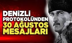 Denizli Protokolünden 30 Ağustos Mesajları