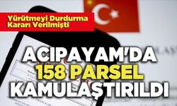 Acıpayam'da 158 Parsel Kamulaştırıldı