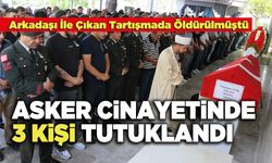 Asker Cinayetinde 3 Kişi Tutuklandı