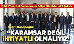 Selim Kasapoğlu: “Karamsar Değil İhtiyatlı Olmalıyız”