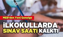 MEB'den Yeni Genelge: İlkokullarda Sınav Saati Kalktı