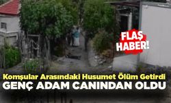 Denizli’de Komşular Arasındaki Husumet Ölüm Getirdi