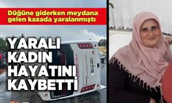 Kazada Yaralanan Kadın Hayatını Kaybetti