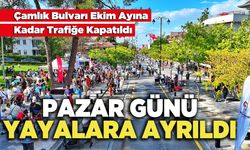 Çamlık Bulvarı Pazar Günü Yayalara Ayrıldı